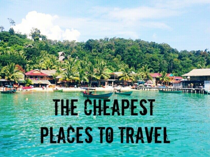 The Cheapest Places to Travel in the World Global Gallivanting