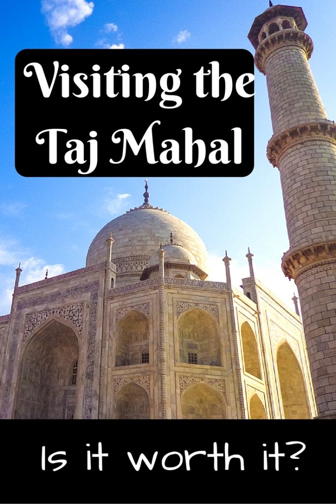 Visiting the Taj Mahal - Does it live up to the hype as the most beautiful building in the world?