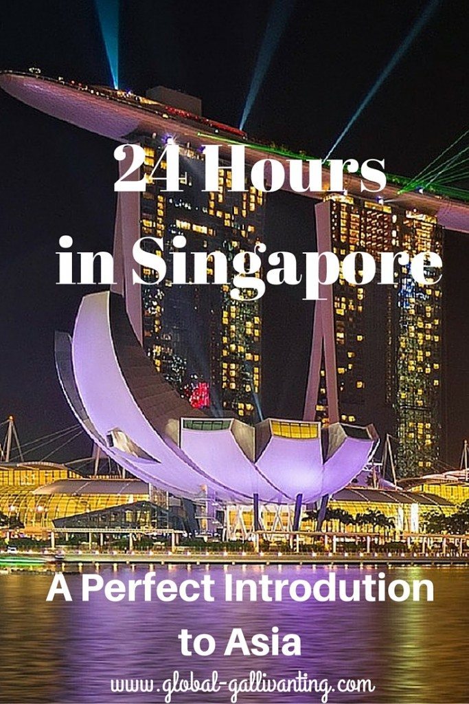 24 Hours in Singapore: A perfect introduction to Aisa