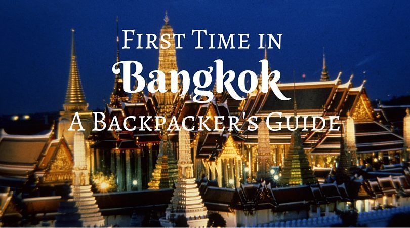 A Backpacker's Guide to Exploring Bangkok