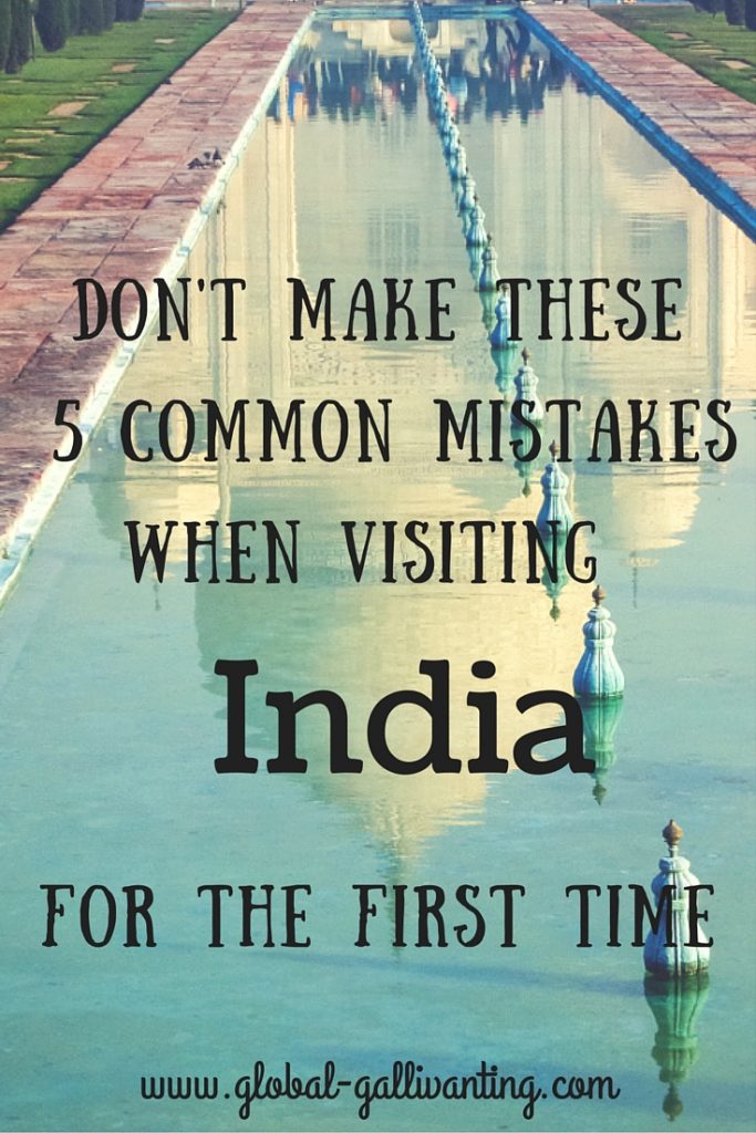 Don't Make These 5 Common Mistakes When Visiting India for the First Time