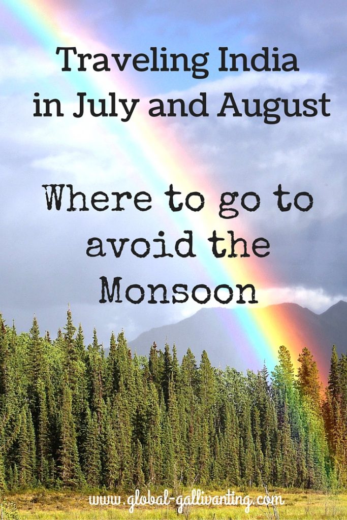 Traveling India in July and August: Where to go to avoid the monsoon in India