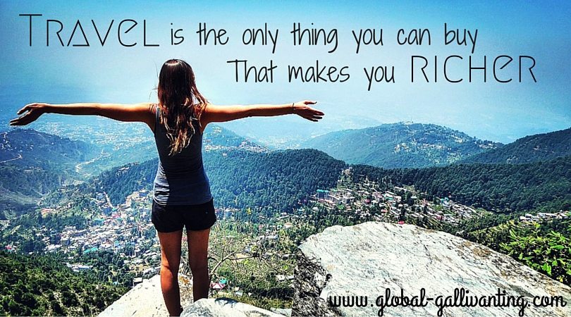 Travel is the only thing you can buy that makes you richer