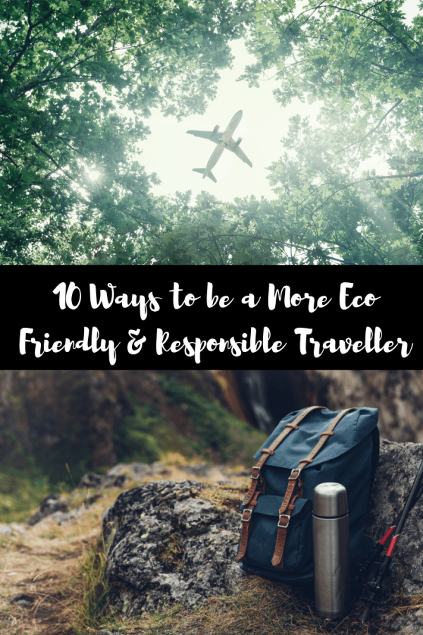 10 Eco Friendly Travel Tips & Ways to be a More Responsible Traveller ...