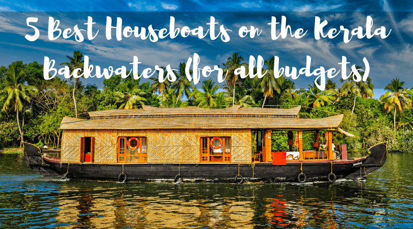 5 Best Houseboats on the Kerala Backwaters (for all budgets)