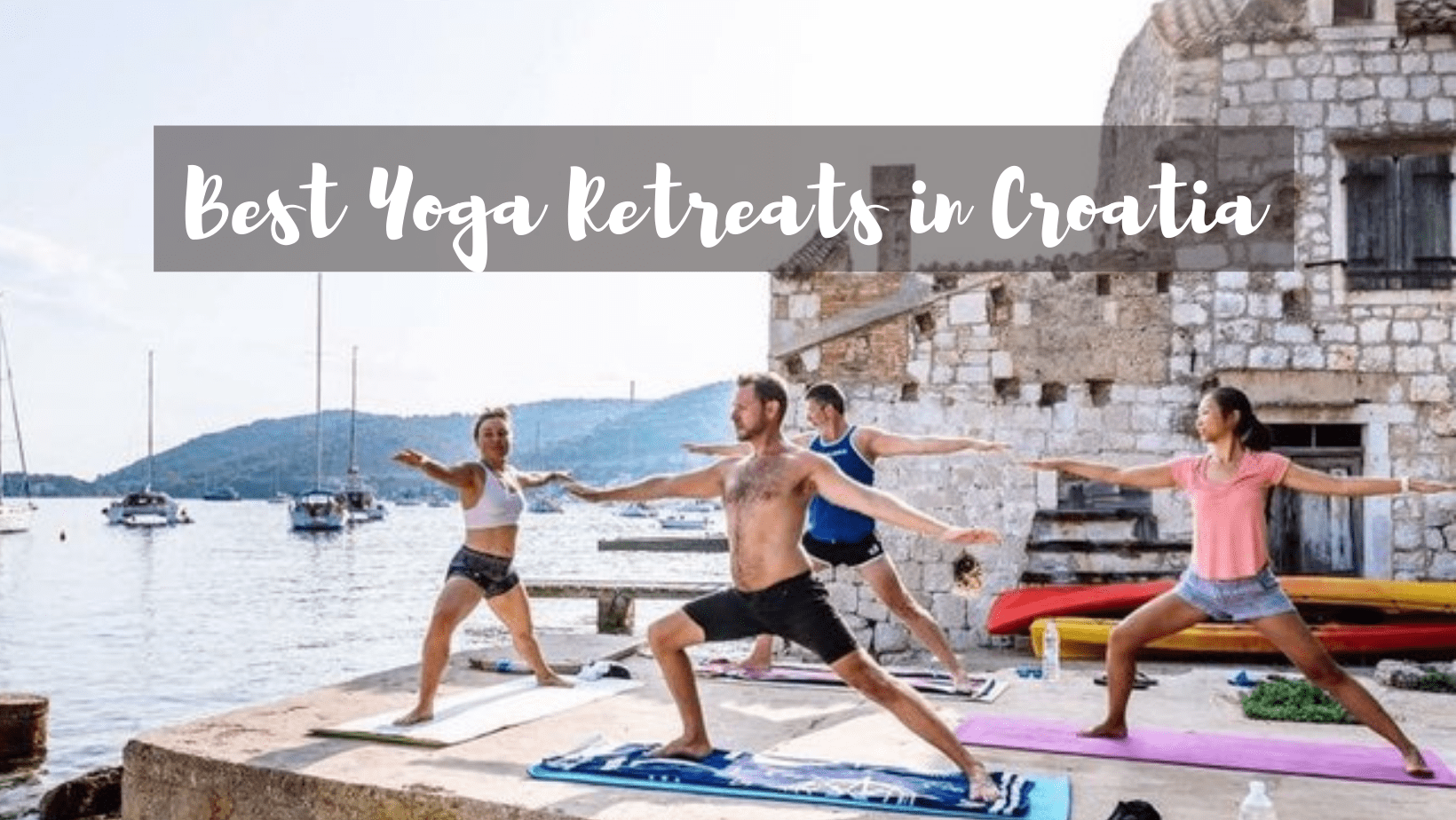 Best yoga retreats in Croatia