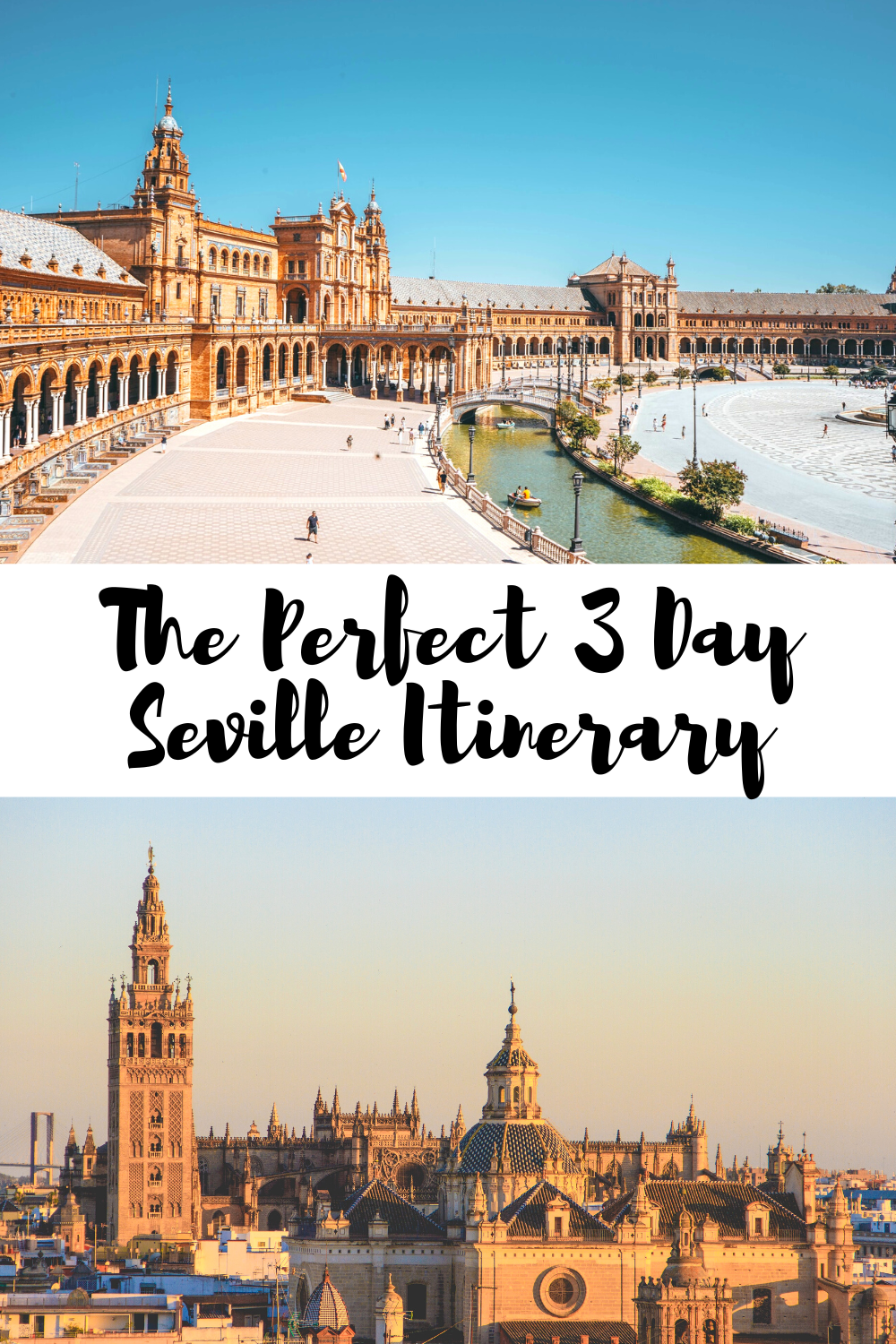 The perfect 3 day seville itinerary pin 2