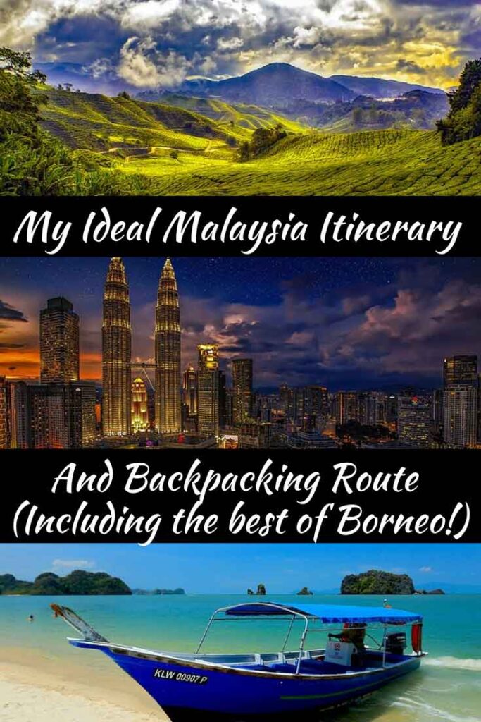 My Perfect Malaysia Itinerary (Includes Borneo!)