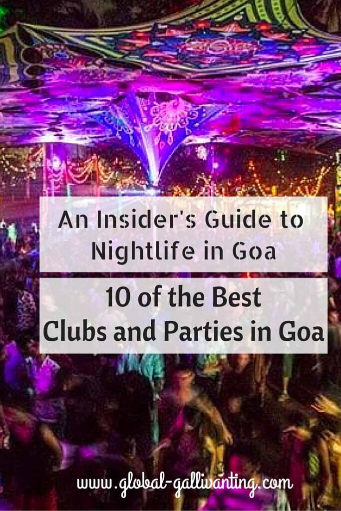 An Insider's Guide to Nightlife in Goa. 10 of the best clubs and parties in Goa, India