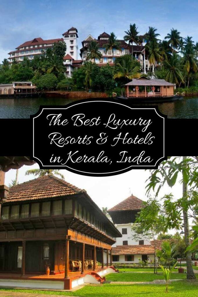 The Best Resorts and Luxury Hotels in Kerala, India