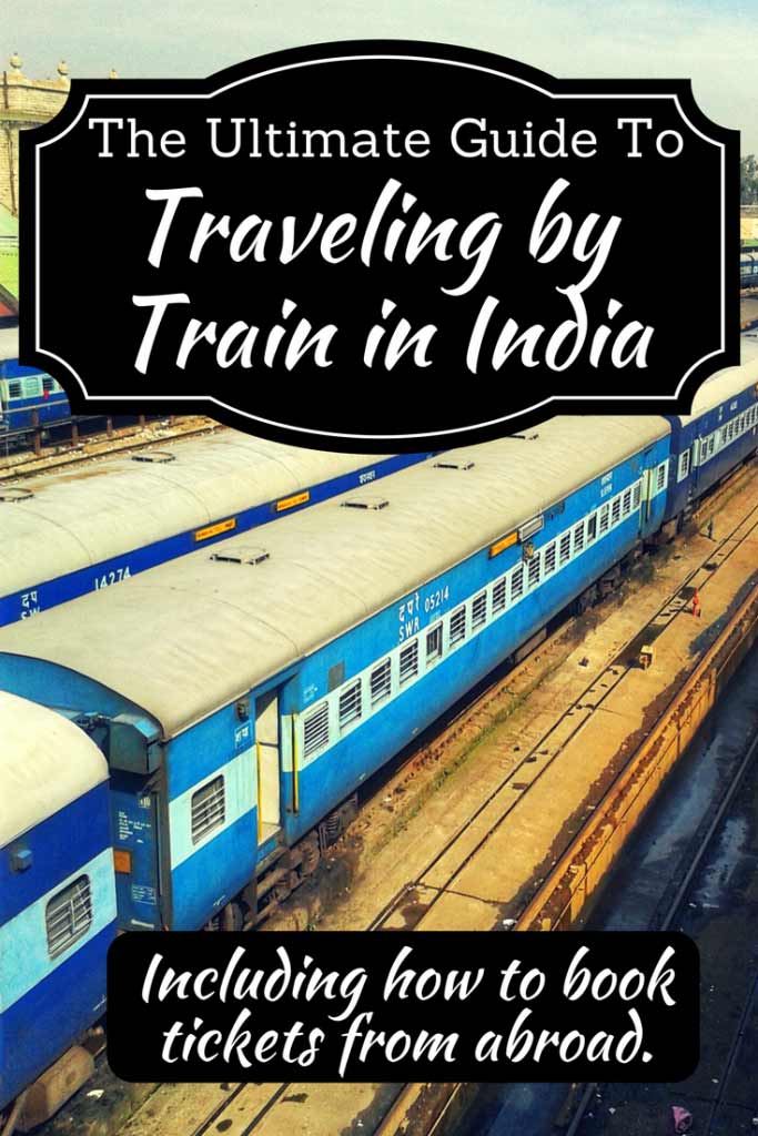 The Ultimate Guide to Traveling by Train in India